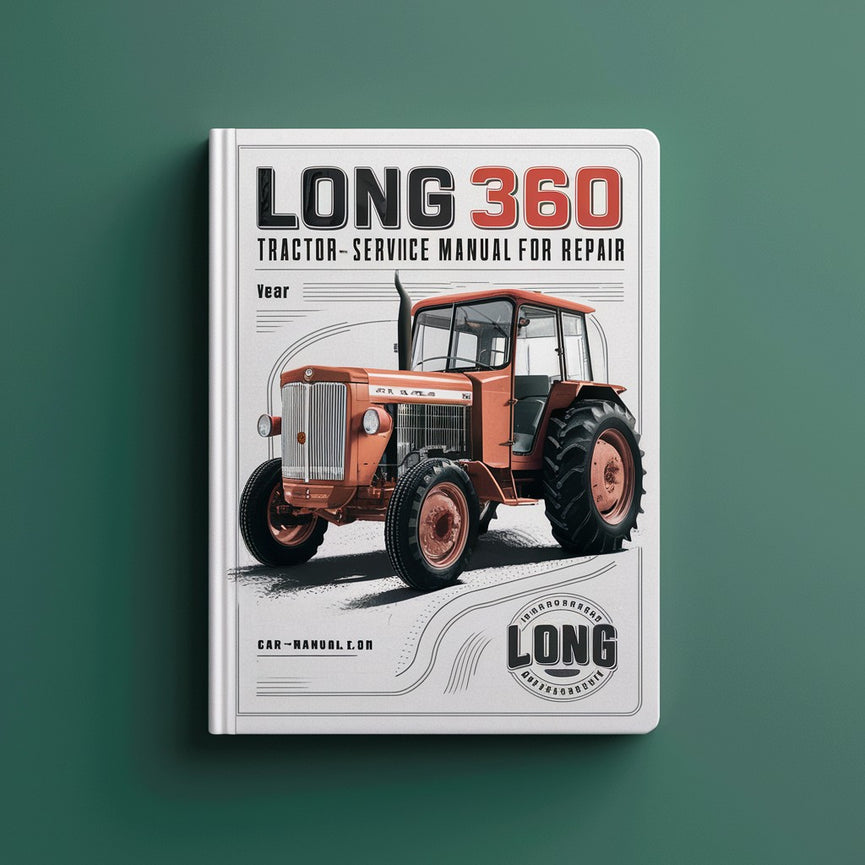 Manual de servicio de taller de tractor Long 360 para reparación Descargar PDF