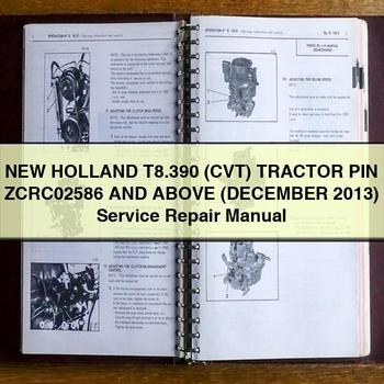 2013 New Holland T8.390 (CVT) Tractor PIN Zcrc02586 Above (december ) Service Repair Workshop Manual