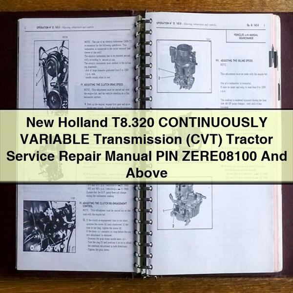 New Holland T8.320 CONTINUOUSLY VARIABLE Transmission (CVT) Tractor Service Repair Manual PIN ZERE08100 And Above