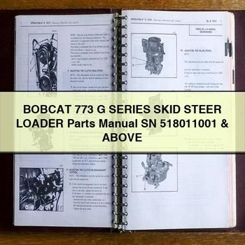 BOBCAT 773 G Series SKID Steer Loader Parts Manual SN 518011001 & Above