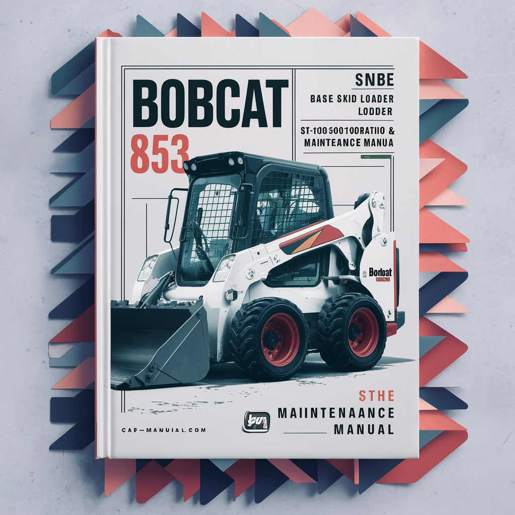 BOBCAT 853 BASE SKID Steer Loader SN 510125001-510126819 Operation & Maintenance Manual