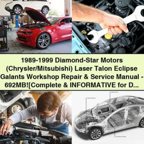 1989-1999 Diamond-Star Motors (Chrysler/Mitsubishi) Laser Talon Eclipse Galants Workshop Repair & Service Manual - 692MB[Complete & Informative for DIY Repair] &#9 PDF Download