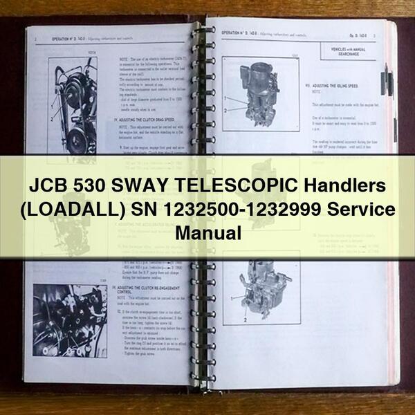 JCB 530 SWAY TELESCOPIC Handlers (LOADALL) SN 1232500-1232999 Service Repair Manual