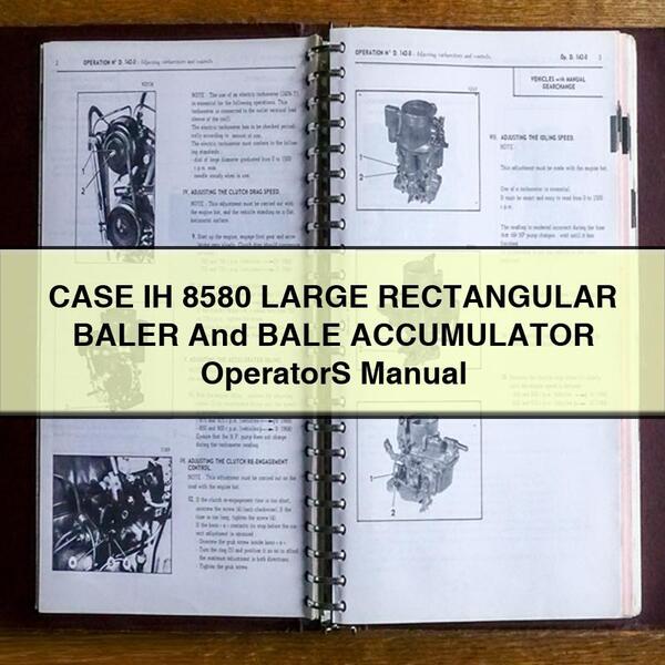 CASE IH 8580 LARGE RECTANGULAR BALER And BALE ACCUMULATOR OperatorS Manual