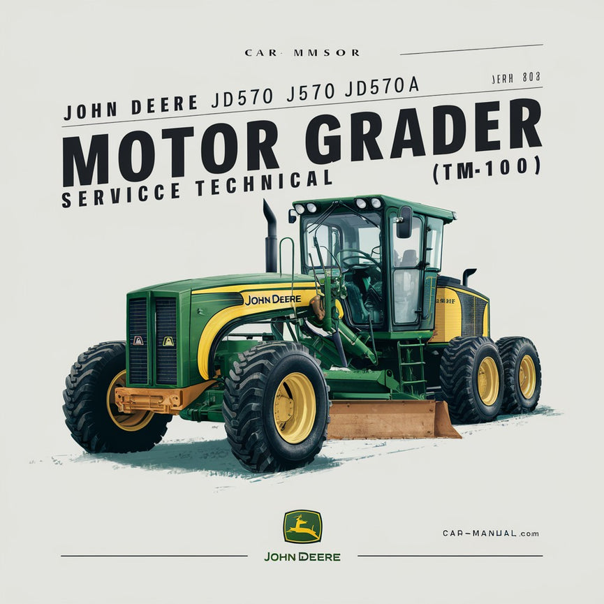 Manual técnico de servicio de la motoniveladora John Deere JD570 JD570A (TM1001) Descargar PDF