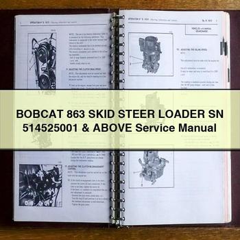 BOBCAT 863 SKID Steer Loader SN 514525001 & Above Service Repair Manual