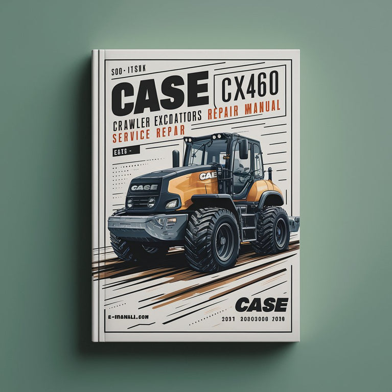 Case CX460 Crawler Excavators Service Repair Manual