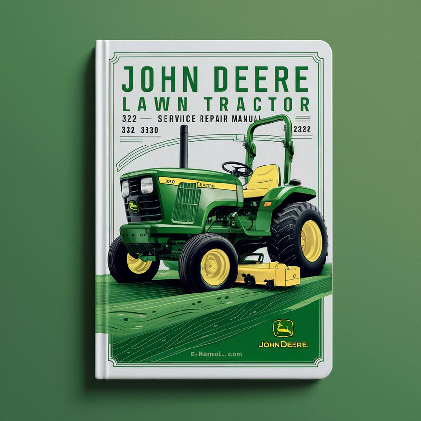 John Deere Lawn Tractor 322 330 332 430 Service Manuel de réparation PDF Télécharger