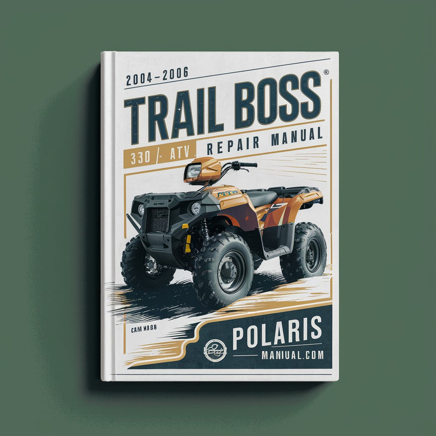 2004-2006 Polaris Trail Boss 330 ATV Repair Manual PDF Download