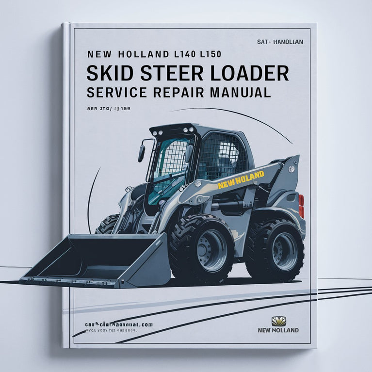 New Holland L140 L150 Skid Steer Loader Service Repair Manual