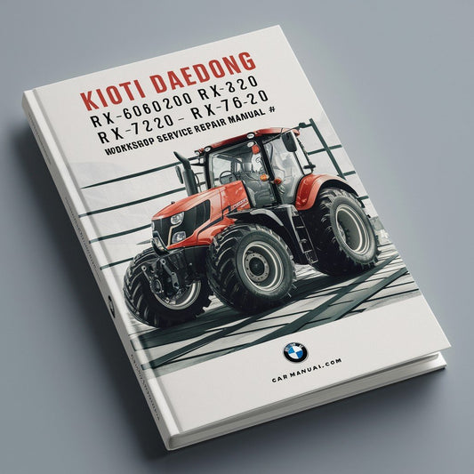 Kioti Daedong RX6020 RX6620 RX7320 RX7620 Tractor Workshop Service & Repair Manual # 1 Download PDF