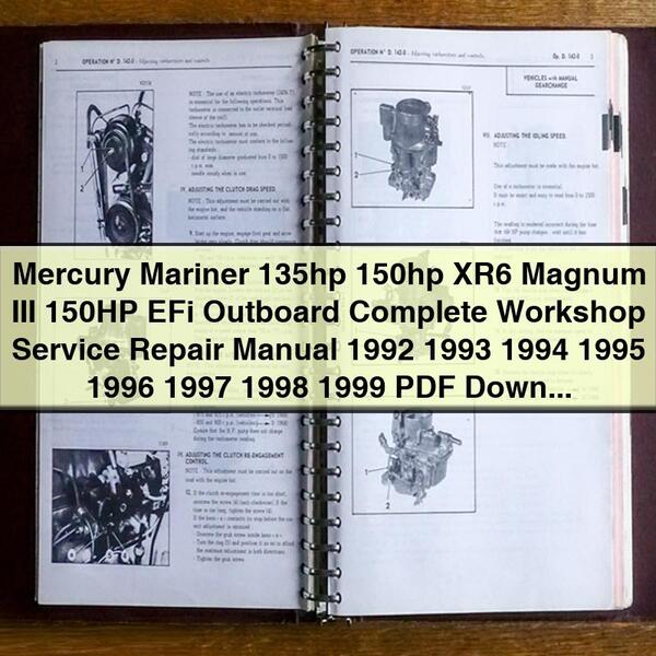 Mercury Mariner 135hp 150hp XR6 Magnum III 150HP EFi Outboard Complete Workshop Service Repair Manual 1992 1993 1994 1995 1996 1997 1998 1999