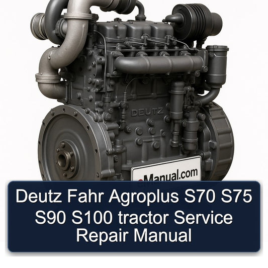 Deutz Fahr Agroplus S70 S75 S90 S100 Tractor Service Repair Workshop Manual