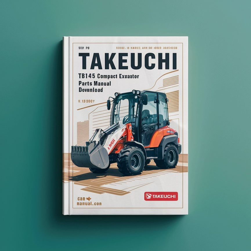 Takeuchi TB145 Compact Excavator Parts Manual Download (SN 14510004 and up) PDF