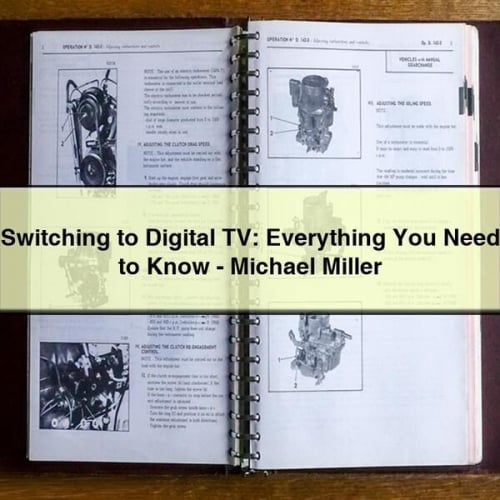 Switching to Digital TV: Everything You Need to Know - Michael Miller