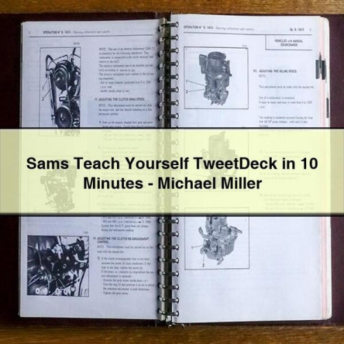 Sams Teach Yourself TweetDeck in 10 Minutes - Michael Miller