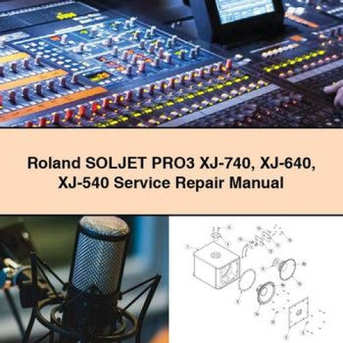 Roland SOLJET PRO3 XJ-740 XJ-640 XJ-540 Service Repair Manual PDF Download