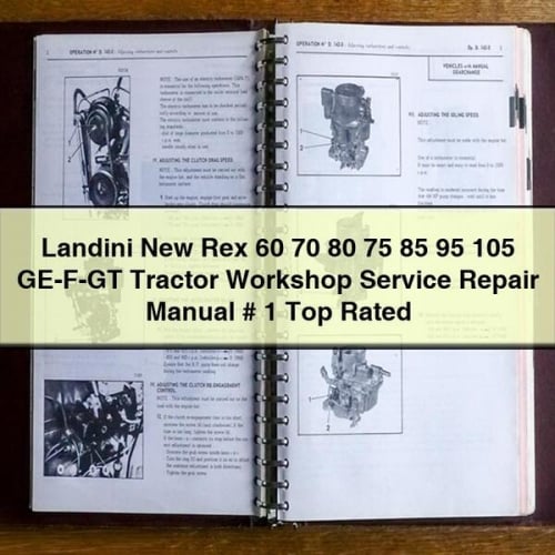 Landini New Rex 60 70 80 75 85 95 105 GE-F-GT Tractor Workshop Service Repair Manual # 1 Top Rated