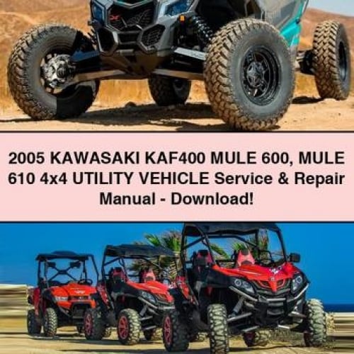 2005 KAWASAKI KAF400 MULE 600 MULE 610 4x4 UTILITY VEHICLE Service & Repair Manual - Download PDF