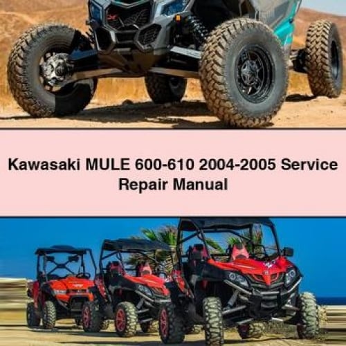 Kawasaki MULE 600-610 2004-2005 Service Repair Manual PDF Download