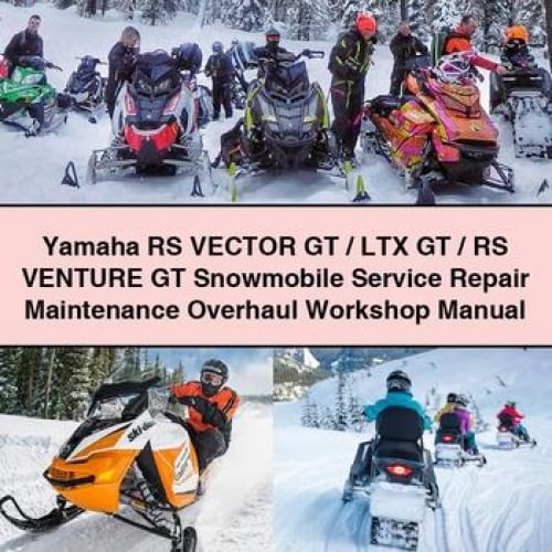 Yamaha RS Vector GT / LTX GT / RS Venture GT Snowmobile Service Repair Maintenance Overhaul Workshop Manual PDF Download