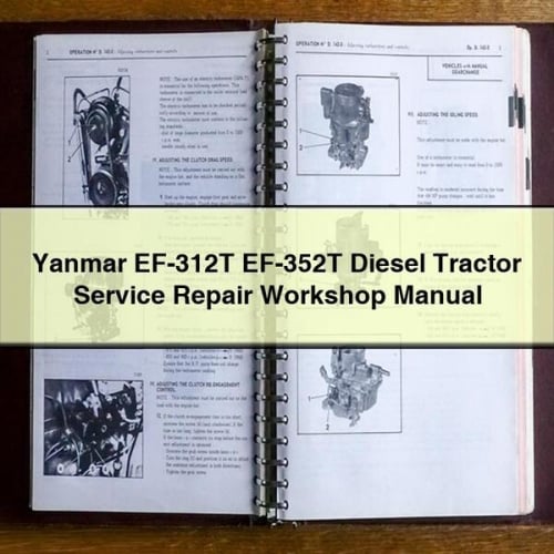 Yanmar EF-312T EF-352T Diesel Tractor Service Repair Workshop Manual Download PDF