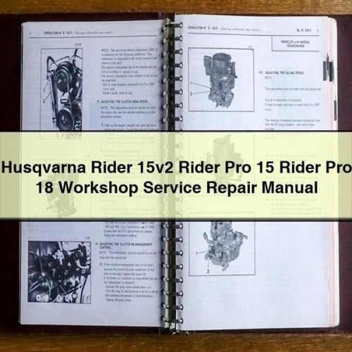 Husqvarna Rider 15v2 Rider Pro 15 Rider Pro 18 Manuel de réparation du service d'atelier PDF Télécharger