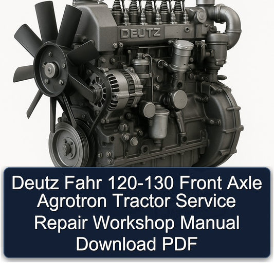 Deutz Fahr 120-130 Front Axle Agrotron Tractor Service Repair Workshop Manual PDF