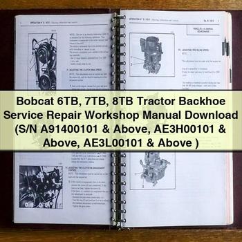 Bobcat 6TB 7TB 8TB Tractor Backhoe Service Repair Workshop Manual  (S/N A91400101 & Above AE3H00101 & Above AE3L00101 & Above )