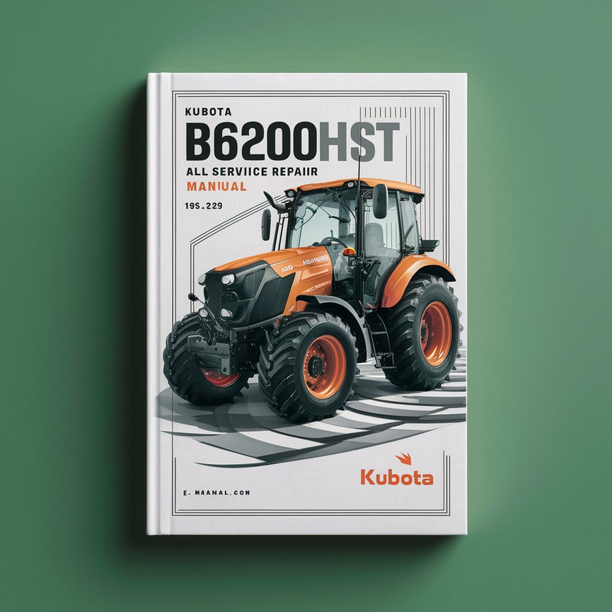 Kubota B6200HST Tractor All Service Repair Manual