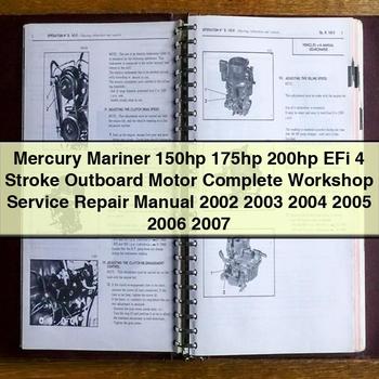Mercury Mariner 150hp 175hp 200hp EFi 4 Stroke Outboard Motor Complete Workshop Service Repair Manual 2002 2003 2004 2005 2006 2007