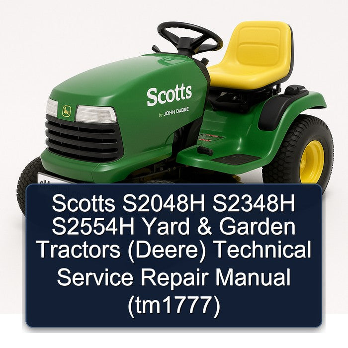 Scotts S2048H S2348H S2554H Yard Garden Tractors (DEERE) (TM1777) Service Repair Workshop Manual PDF