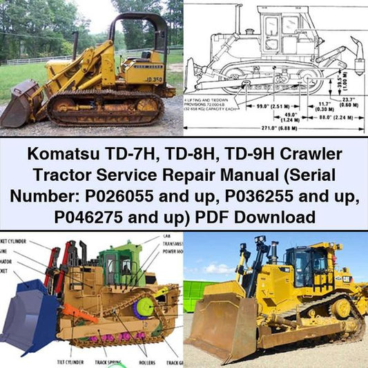 Crawler Tractors Komatsu TD-7H TD-8H TD-9H Tractor (serial Number: P026055 Up P036255 P046275 Up) Service Repair Workshop Manual