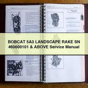 BOBCAT 5A3 LAndSCAPE RAKE SN 460600101 & Above Service Repair Manual