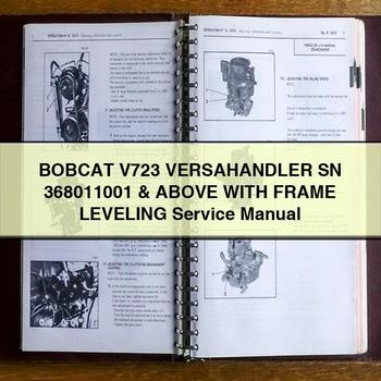 BOBCAT V723 VERSAHAndLER SN 368011001 & Above WITH Frame LEVELING Service Repair Manual
