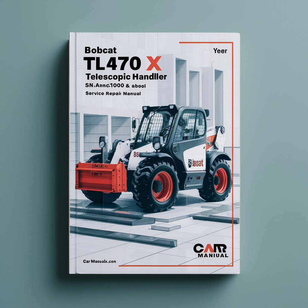 BOBCAT TL470 X TELESCOPIC HAndLER SN ANMG11001 & Above Service Repair Manual