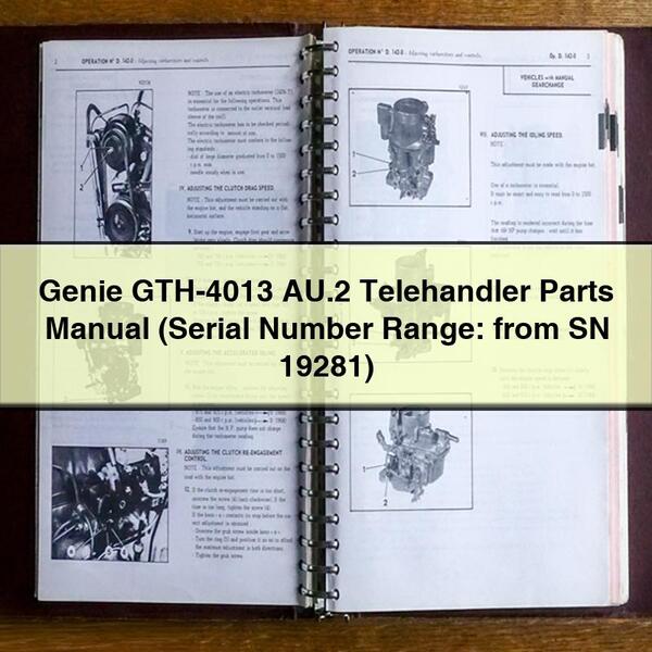 Genie GTH-4013 AU.2 Telehandler Parts Manual (Serial Number Range: from SN 19281)