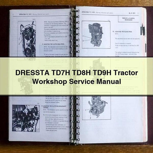 DRESSTA TD7H TD8H TD9H Tractor Workshop Service Repair Manual