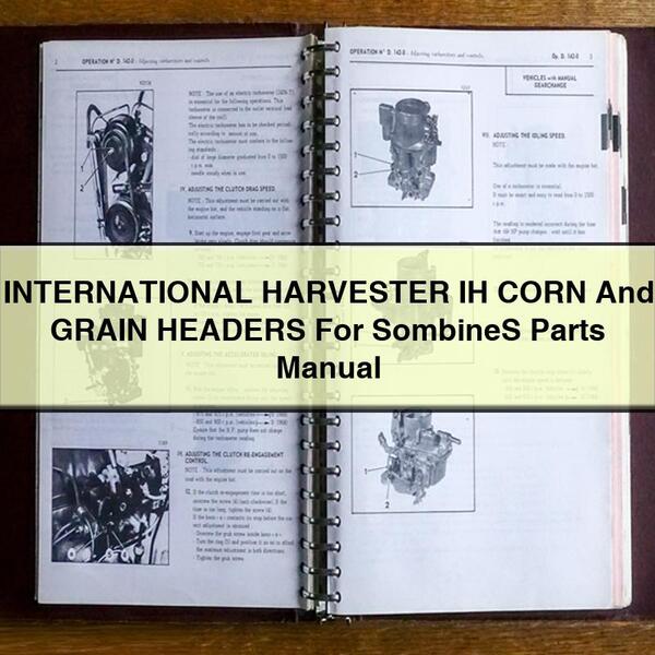 INTERNATIONAL HARVESTER IH CORN And GRAIN HEADERS For SombineS Parts Manual