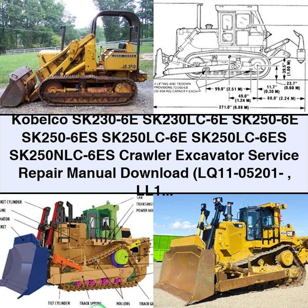 Kobelco SK230-6E SK230LC-6E SK250-6E SK250-6ES SK250LC-6E SK250LC-6ES SK250NLC-6ES Crawler Excavator Service Repair Manual  (LQ11-05201- LL11-04001- )