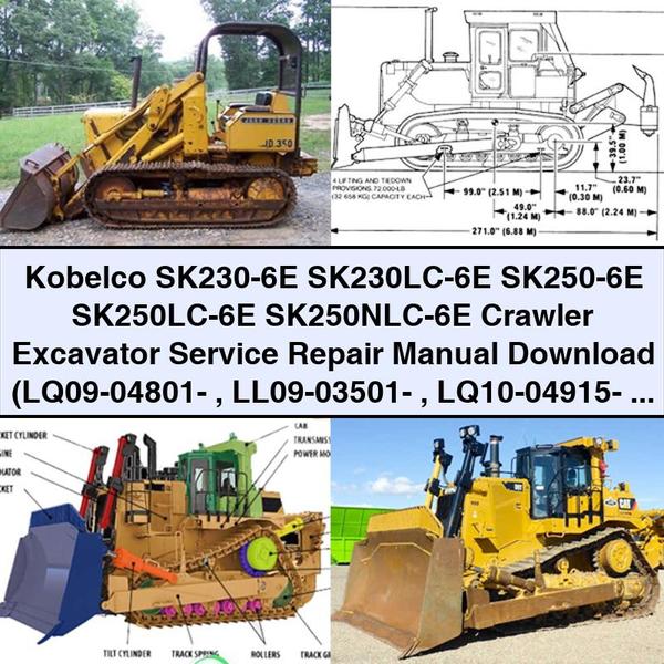 Kobelco SK230-6E SK230LC-6E SK250-6E SK250LC-6E SK250NLC-6E Crawler Excavator Service Repair Manual  (LQ09-04801- LL09-03501- LQ10-04915- LL10-03666- )
