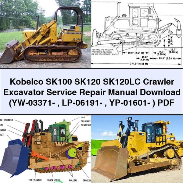 Kobelco SK100 SK120 SK120LC Crawler Excavator Service Repair Manual  (YW-03371- LP-06191- YP-01601- )