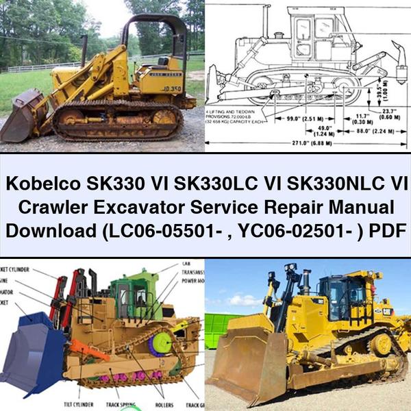 Kobelco SK330 VI SK330LC VI SK330NLC VI Crawler Excavator Service Repair Manual  (LC06-05501- YC06-02501- )