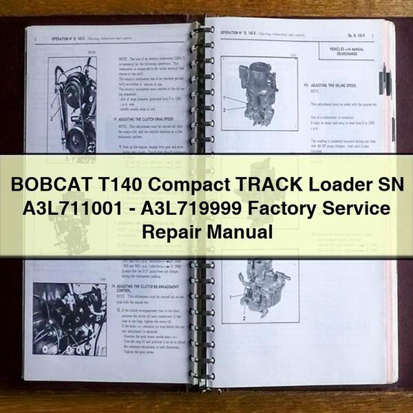 BOBCAT T140 Compact TRACK Loader SN A3L711001-A3L719999 Factory Service Repair Manual