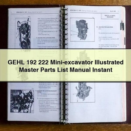GEHL 192 222 Mini-excavator Illustrated Master Parts List Manual Instant Download PDF