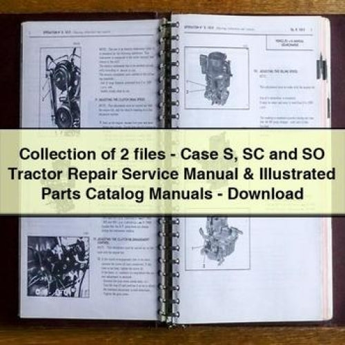 Collection of 2 files - Case S SC and SO Tractor Repair Service Manual & Illustrated Parts Catalog Manuals