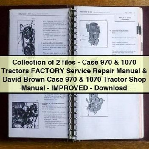 Collection of 2 files - Case 970 & 1070 Tractors Factory Service Repair Manual & David Brown Case 970 & 1070 Tractor Shop Manual - Improved