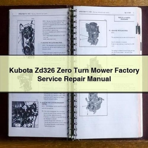 Kubota Zd326 Zero Turn Mower Factory Service Manuel de réparation PDF Télécharger