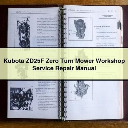 Kubota ZD25F Zero Turn Mower Workshop Service Repair Manual