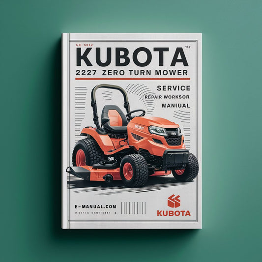 Kubota ZG227 Zero Turn Mower Service Repair Workshop Manual